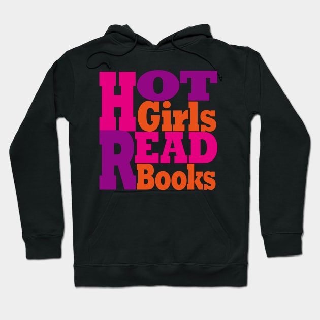 Hot Girls Read Books Hoodie by EunsooLee